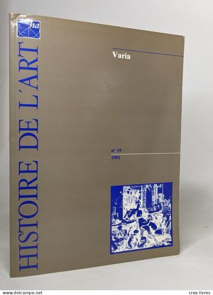 Lot De 13 Numéros De "Histoire De L'art" Revue Inha: N° 3 - 8 - 11 - 19 - 20 - 23 - 24 - 27 - 28 - 29/30 - 33/34 - 35/36 - Art