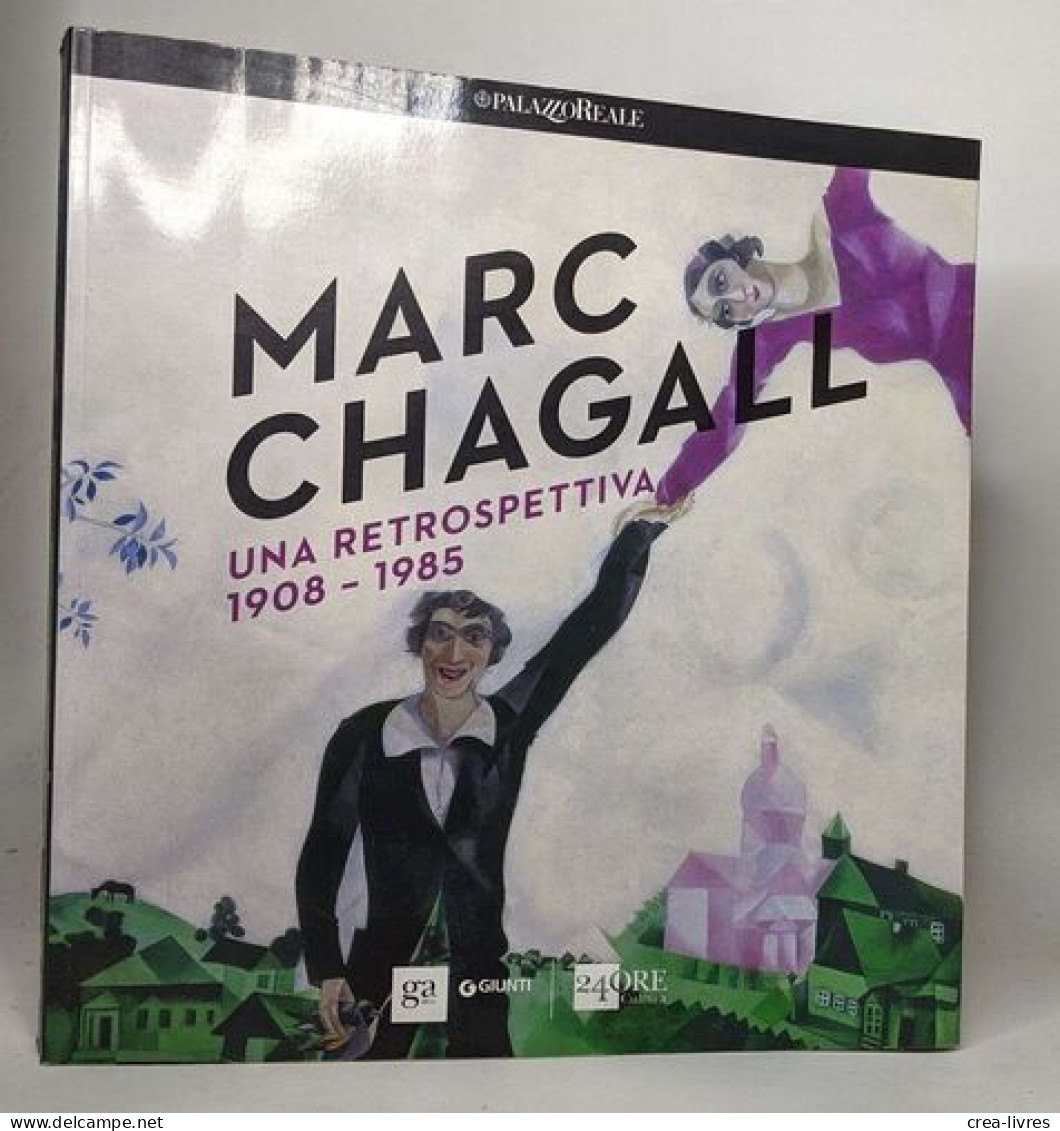 Marc Chagall. Una Retrospettiva 1908-1985 - Art