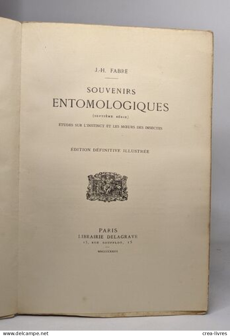 Souvenirs Entomologiques - études Sur L'instinct Et Les Moeurs Des Insectes ( Septième Série) - Unclassified