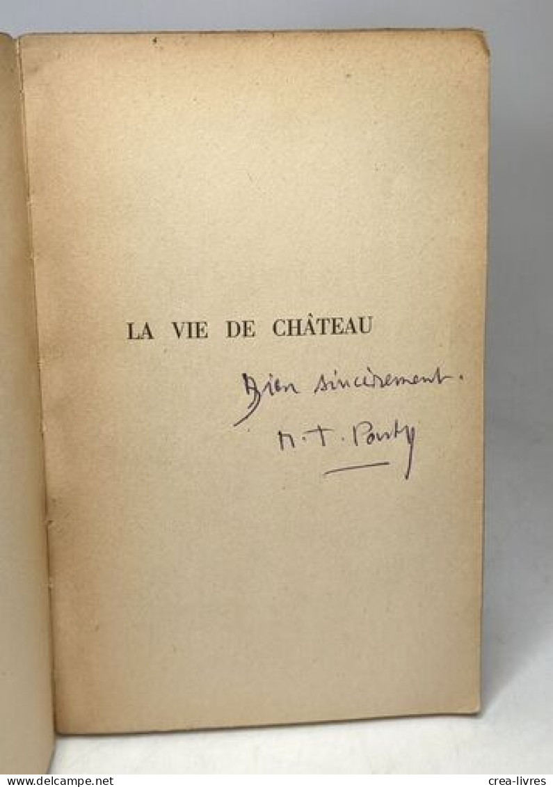 La Vie De Château - Avec Hommage D L'auteur - Autres & Non Classés