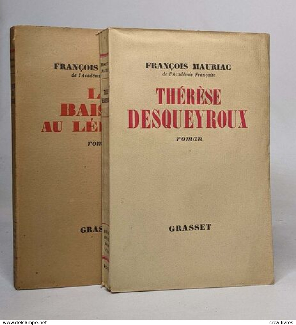 Lot De 2 Romans De François Mauriac: Thérèse Desqueyroux (1934) / Le Baiser Au Lépreux (1947) - Autres & Non Classés