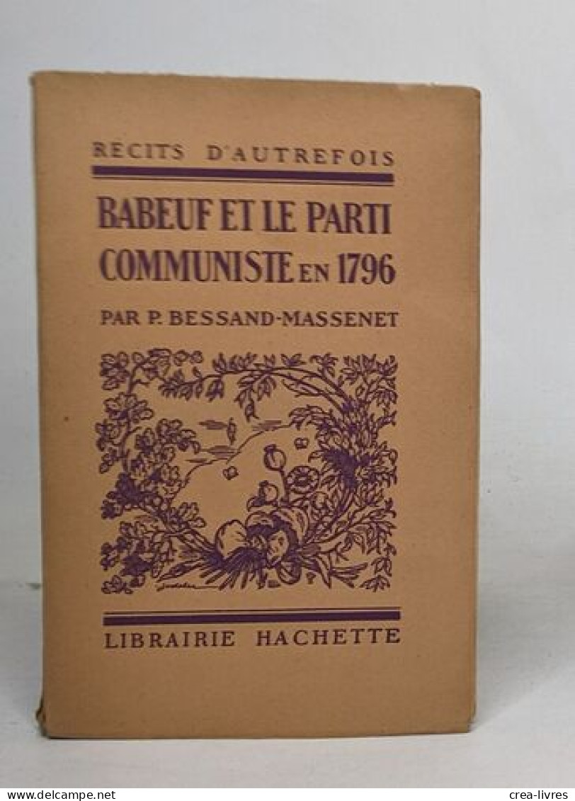 Babeuf Et Le Parti Communiste En 1796 - Sonstige & Ohne Zuordnung