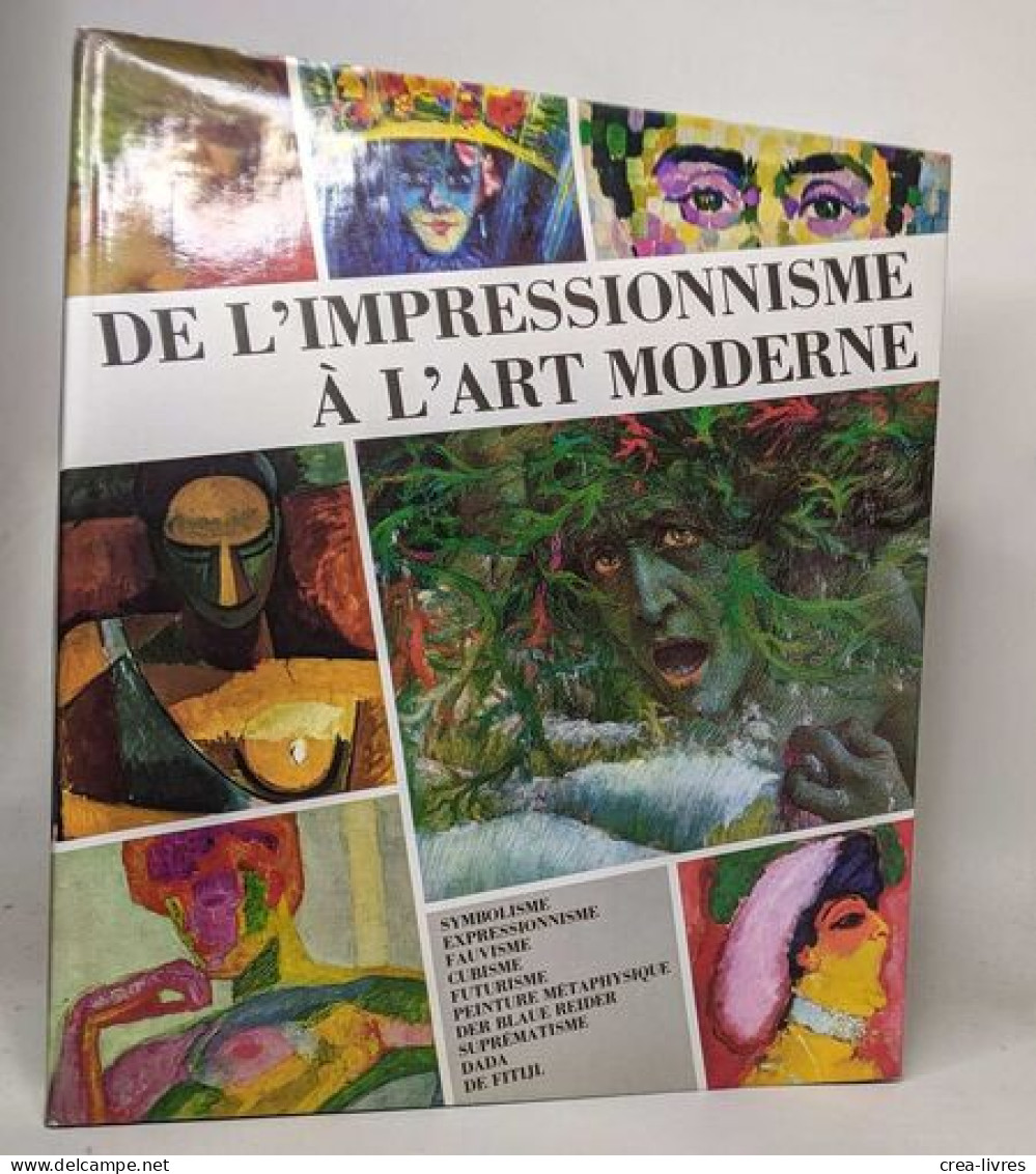 De L'impressionnisme à L'art Moderne - Art