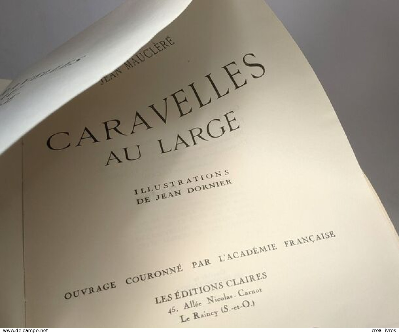 Caravelles Au Large - Illustrations De Jean Dornier - Exemplaire Numéroté 711 - Sonstige & Ohne Zuordnung