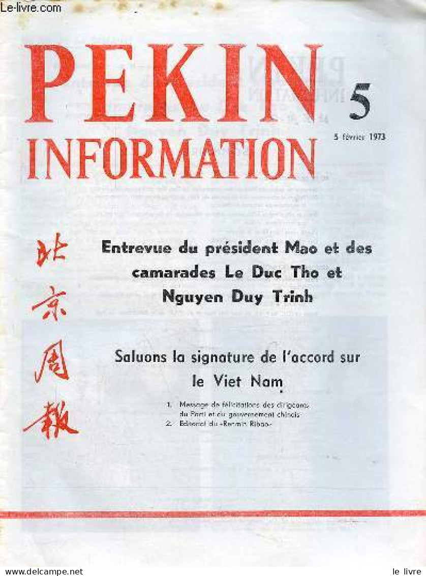 Pékin Information N°5 5 Février 1973 - Entrevue Du Président Mao Et Des Camarades Le Duc Tho Et Nguyen Duy Trinh - Félic - Other Magazines