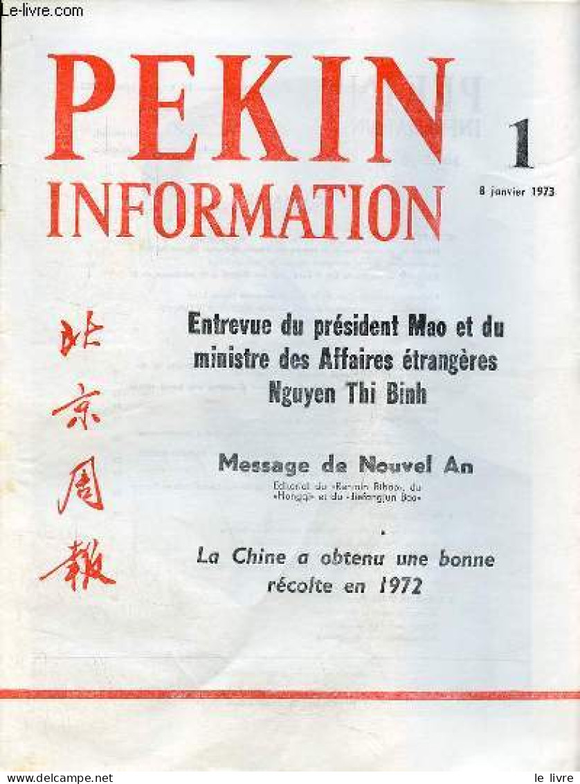 Pékin Information N°1 8 Janvier 1973 - Entrevue Du Président Mao Et Du Ministre Des Affaires étrangères Nguyen Thi Binh - Autre Magazines