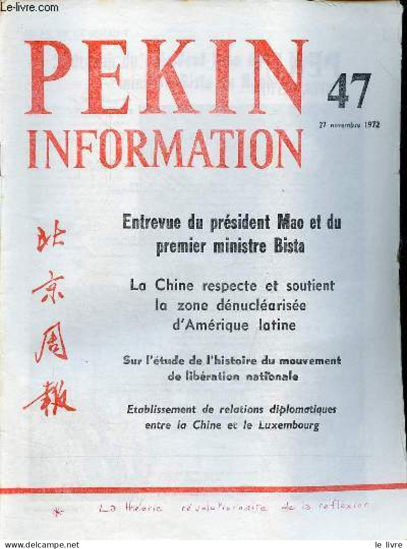 Pékin Information N°47 27 Novembre 1972 - Entrevue Du Président Mao Et Du Premier Ministre Bista Du Népal - Visite Du Pr - Autre Magazines