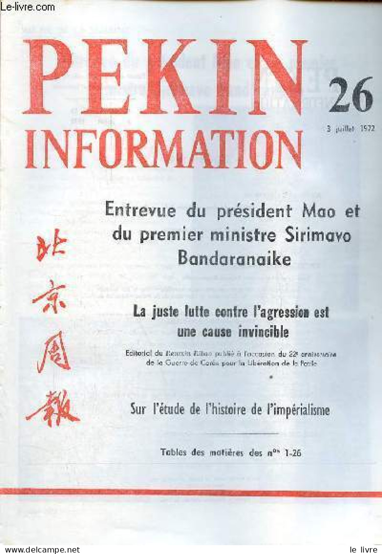 Pékin Information N°26 3 Juillet 1972 - Entrevue Du Président Mao Et Du Premier Ministre Sirimavo Bandaranaike - Visite - Autre Magazines