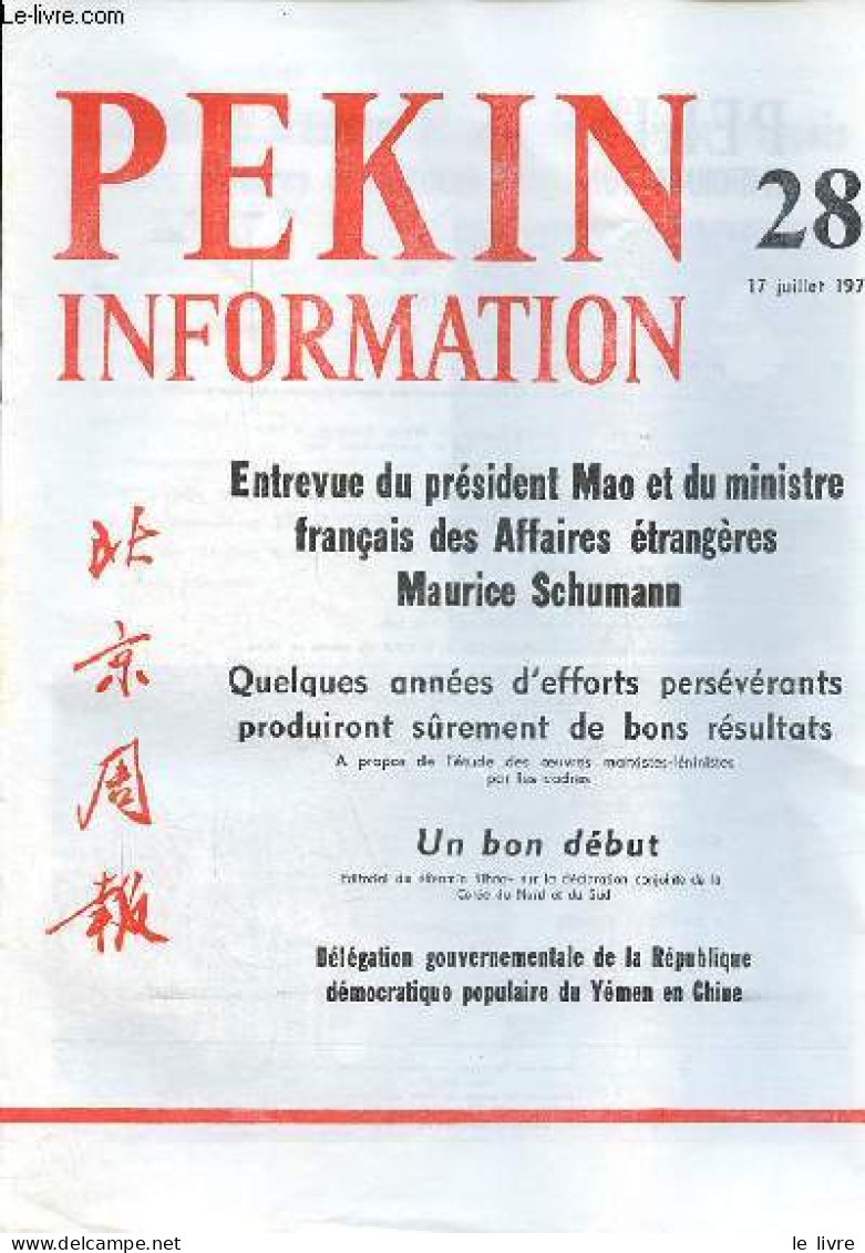 Pékin Information N°28 17 Juillet 1972 - Entrevue Du Président Mao Et Du Ministre Français Des Affaires étrangères Mauri - Other Magazines