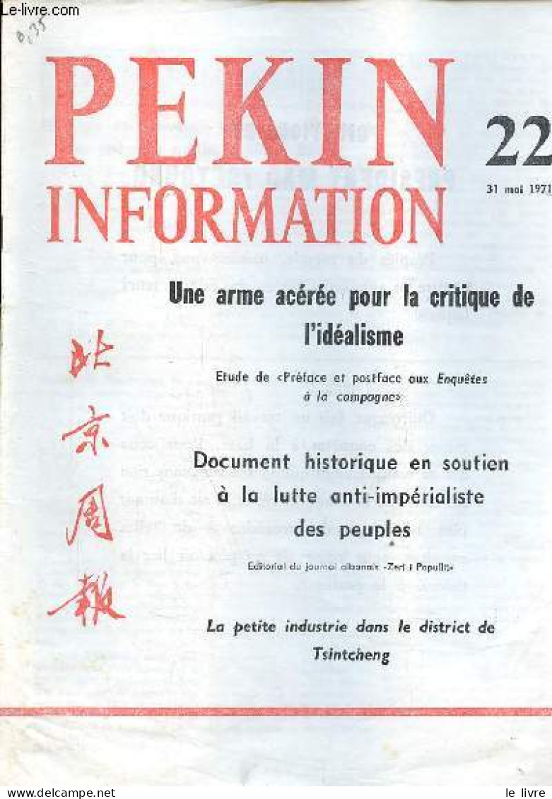 Pékin Information N°22 31 Mai 1971 - Message De Samdech Norodom Sihanouk Au Premier Ministre Chou En-laï - Une Arme Acér - Otras Revistas