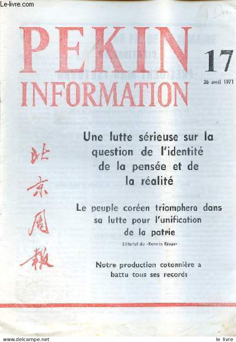 Pékin Information N°17 26 Avril 1971 - Une Lutte Sérieuse Sur La Question De L'identité De La Pensée Et De La Réalité - - Autre Magazines