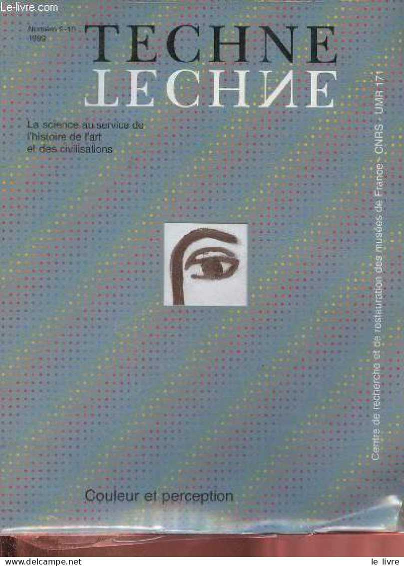 Technie N°9-10 1999 - La Science Au Service De L'histoire De L'art Et Des Civilisations - Couleur Et Perception. - Colle - Andere Magazine