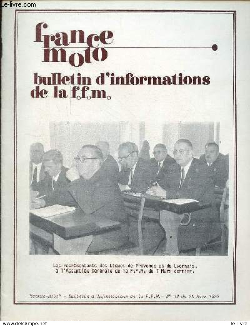 France Moto Bulletin D'information De La F.f.m. N°18 Du 22 Mars 1970 - Assemblée Générale Du 7 Mars 1970 Rapport Moral D - Otras Revistas