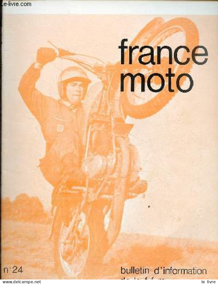 France Moto Bulletin D'information De La F.f.m. N°24 31 Aout 1970 - Concentrations - A.M.R. Panissiéroise - A Vingt Pas - Autre Magazines
