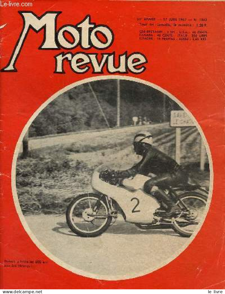 Moto Revue N°1843 17 Juin 1967 - Le Veme Plan Et La Route - 10eme Victoire D'hailwood Au T.T. Qui Gagne, Enfin, En 250 S - Otras Revistas