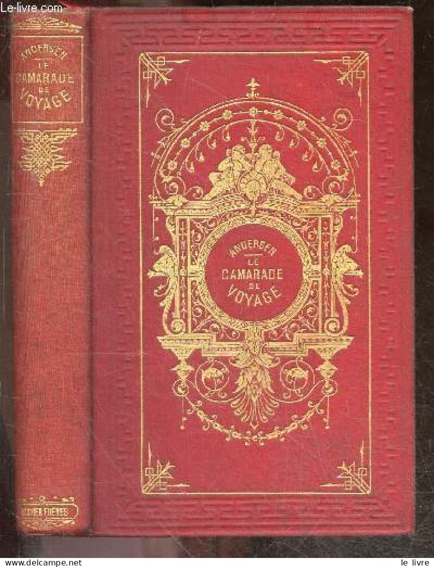 Le Camarade De Voyage - Sous Le Saule - Les Aventures Du Chardon - La Fille Du Roi De La Vase - Le Schilling D'argent - - Autres & Non Classés