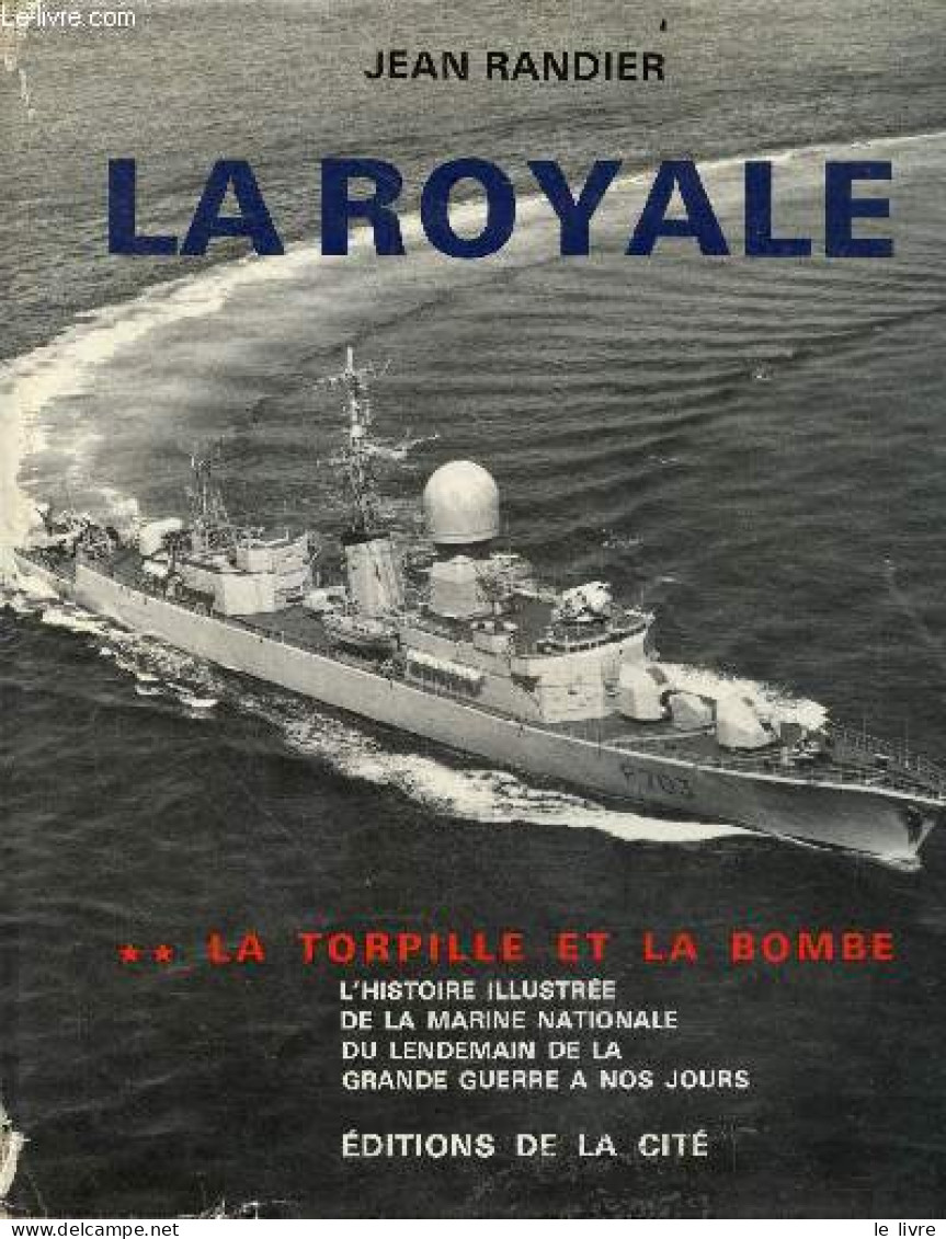 La Royale - Lot De 3 Volumes - Tome 1 : L'eperon Et La Cuirasse + Tome 2 : La Torpille Et La Bombe + Tome 3 : La Vergue - Français