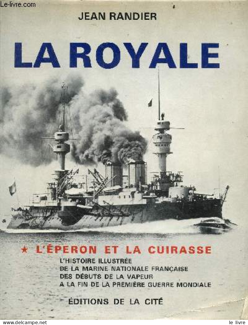 La Royale - Lot De 3 Volumes - Tome 1 : L'eperon Et La Cuirasse + Tome 2 : La Torpille Et La Bombe + Tome 3 : La Vergue - French