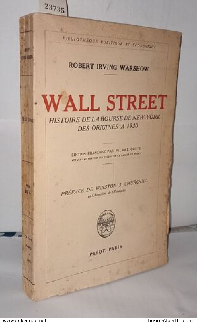 Wall Street Histoire De La Bourse De New-York Des Origines A 1930 - Non Classés