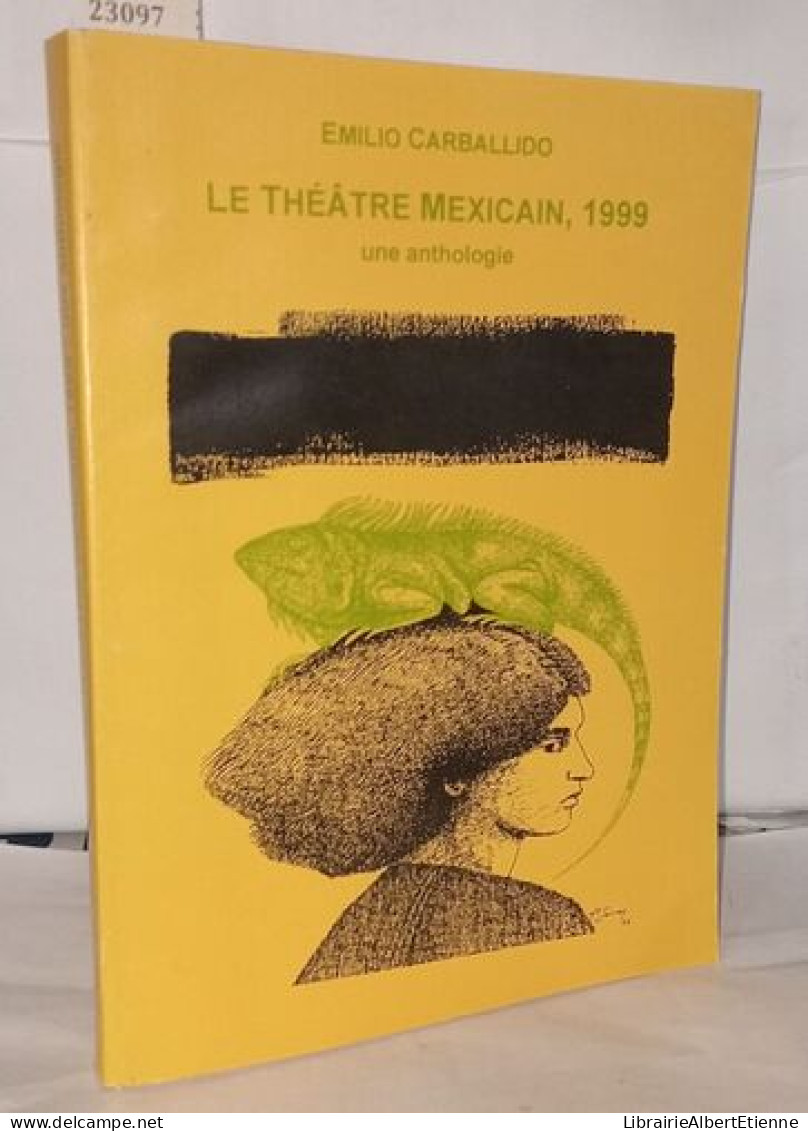 Le Théâtre Mexicain 1999 - Une Anthologie - Unclassified