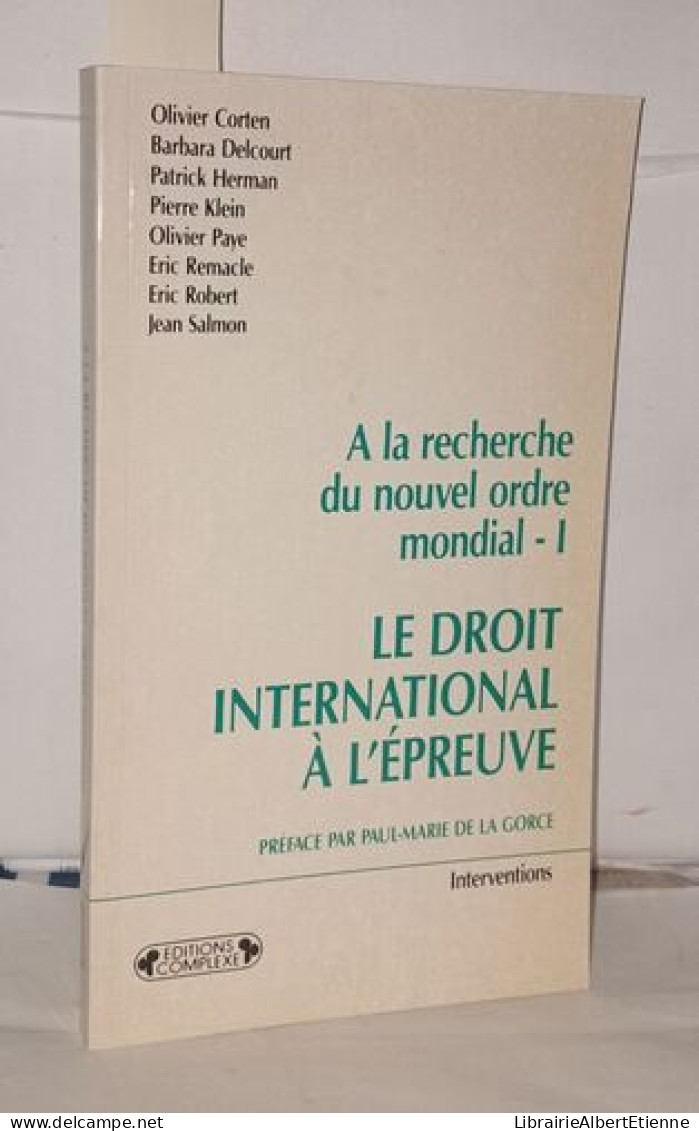 Interventions / A La Recherche Du Nouvel Ordre Mondial - 1 Le Droit Internationl A Prépreuve - Unclassified