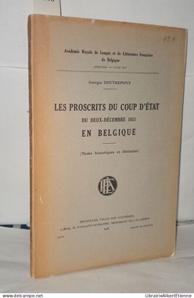 Les Proscrits Du Coup D'état Du Deux Décembre 1851 En Belgique (notes Historiques Et Littéraires) - Non Classés