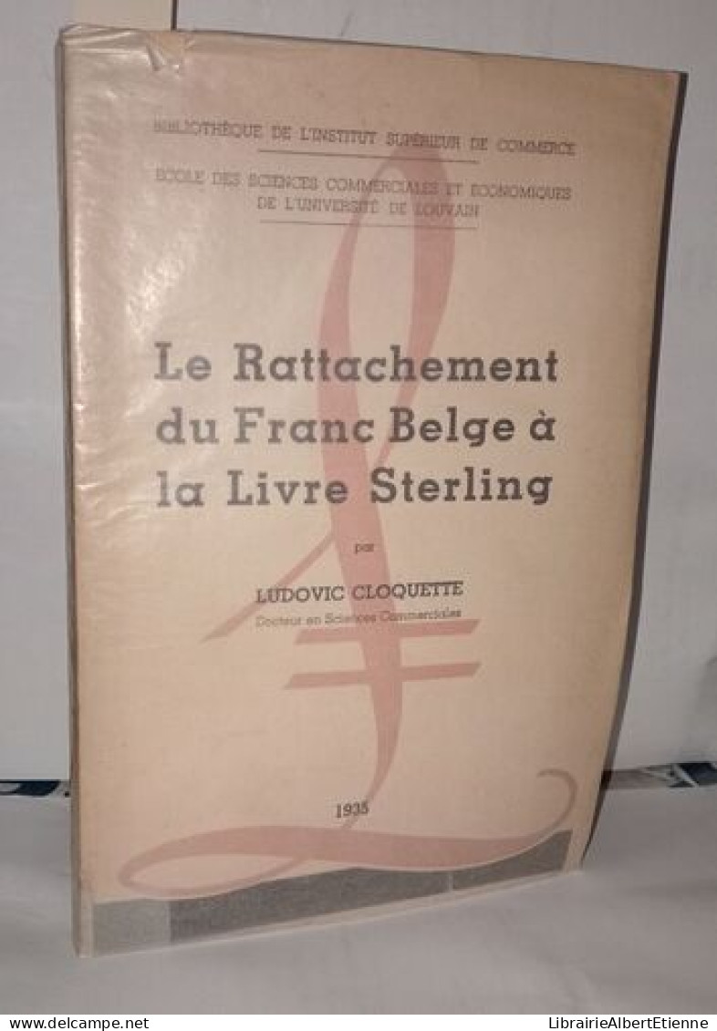 Le Rattachement Du Franc Belge A La Livre Sterling - Non Classés