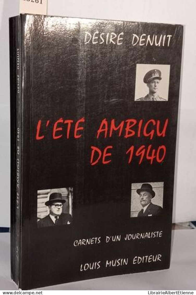 L'été Ambigu De 1940 Carnets D'un Journaliste - Unclassified