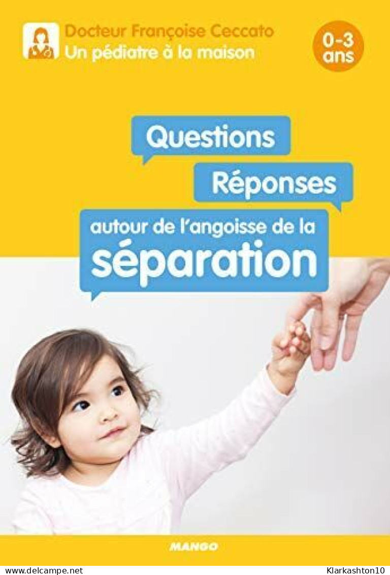 Questions / Réponses Autour De L'angoisse De La Séparation 0-3 Ans - Autres & Non Classés
