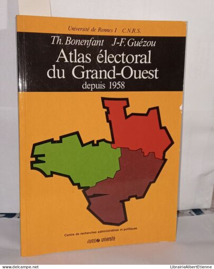 Atlas électoral Du Grand-Ouest Depuis 1958 - Unclassified