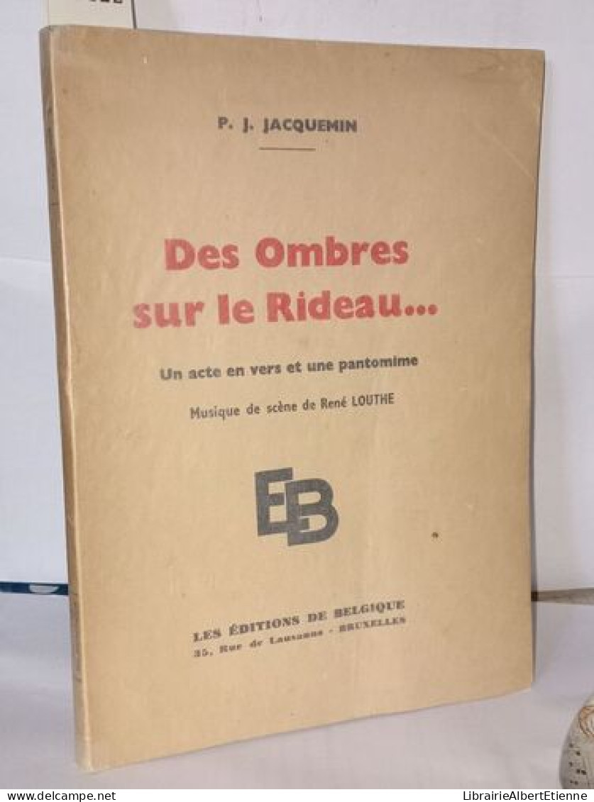 Des Ombres Sur Le Rideau... Un Acte En Vers Et Une Pantomime - Sonstige & Ohne Zuordnung