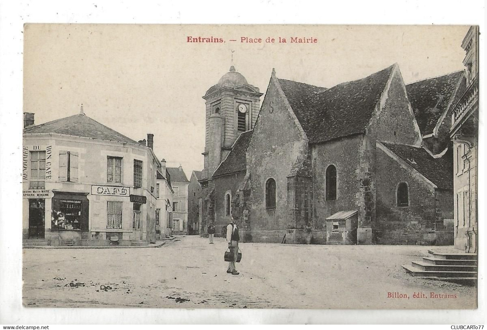 Entrains-sur-Nohain (58) : Le Café "Renommé Du Bon Café" Place De La Mairie  En 1910 (animé) PF. - Andere & Zonder Classificatie