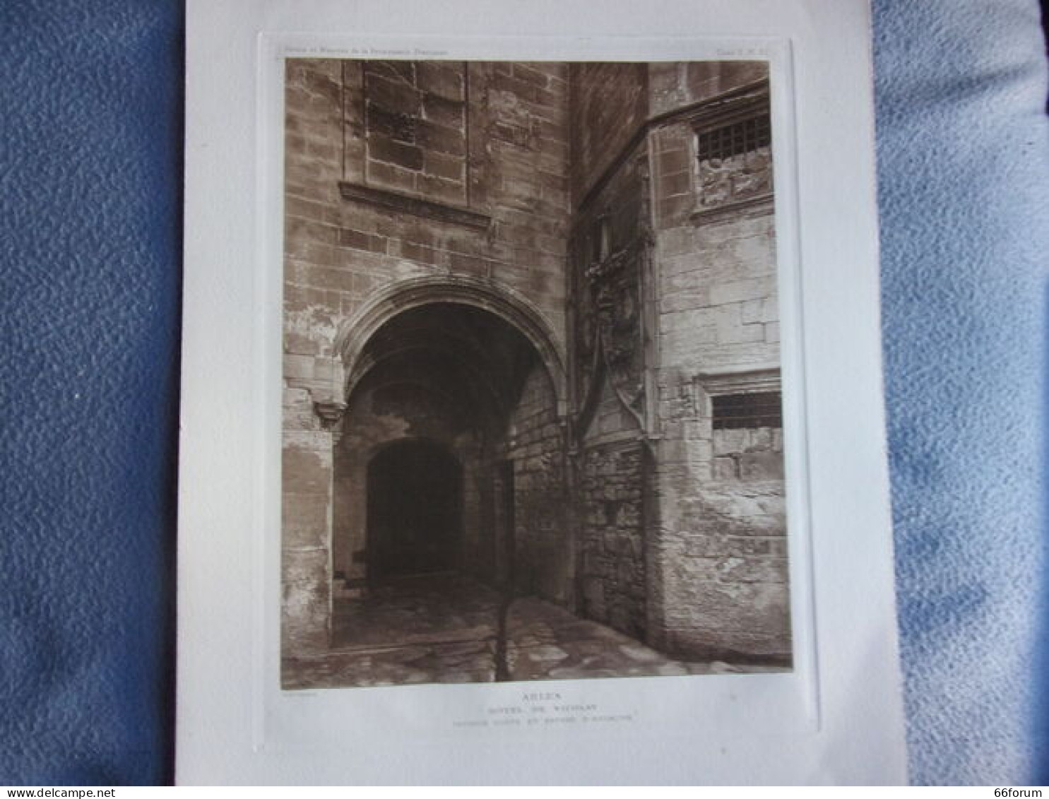 Planche 1910 ARLES HOTEL DE NICOLAY PASSAGE VOUTE ET ENTRE D' ESCALIER HOTELS ET MAISONS XV ET XVIème Siècle - Art