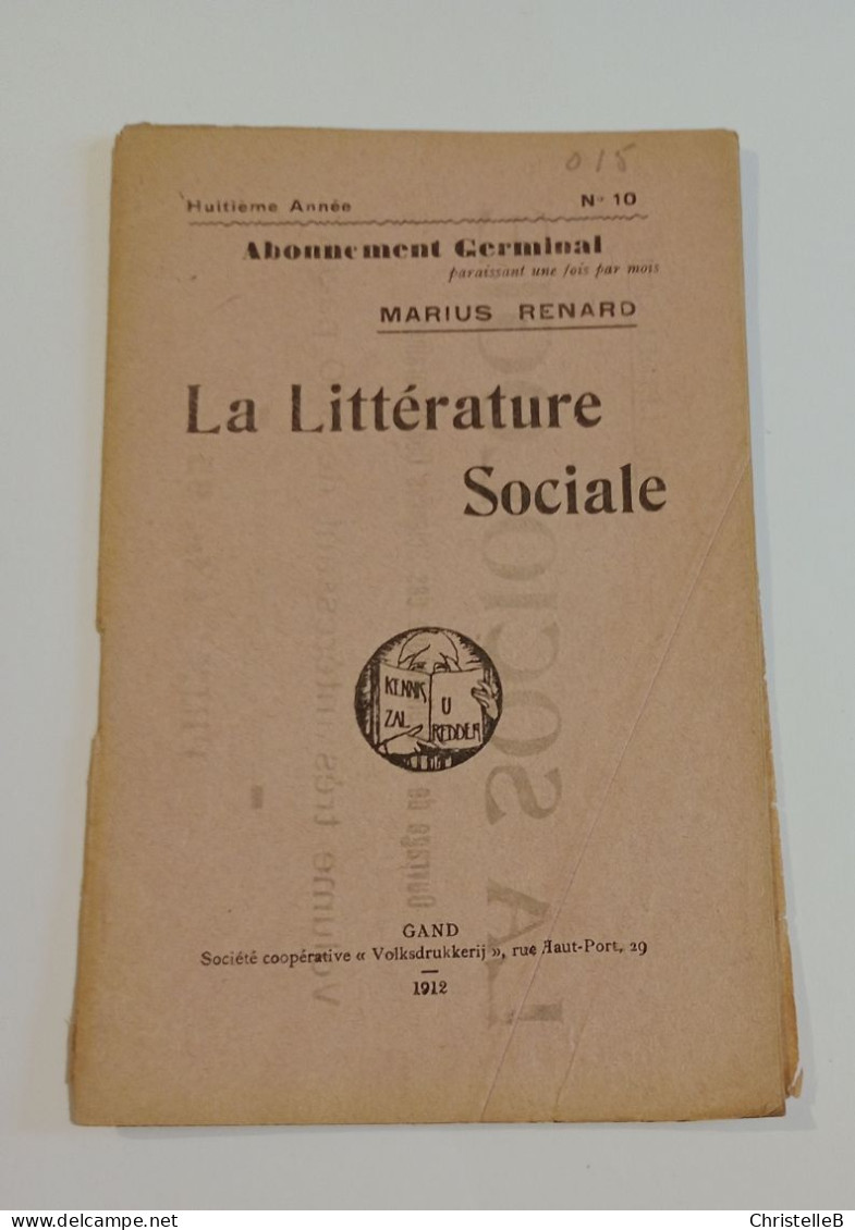 "La Littérature Sociale", De Marius Renard, Coll. Abonnement Germinal, N°10, éd Société Coopérative Volksdrukkerij, 1912 - 1901-1940