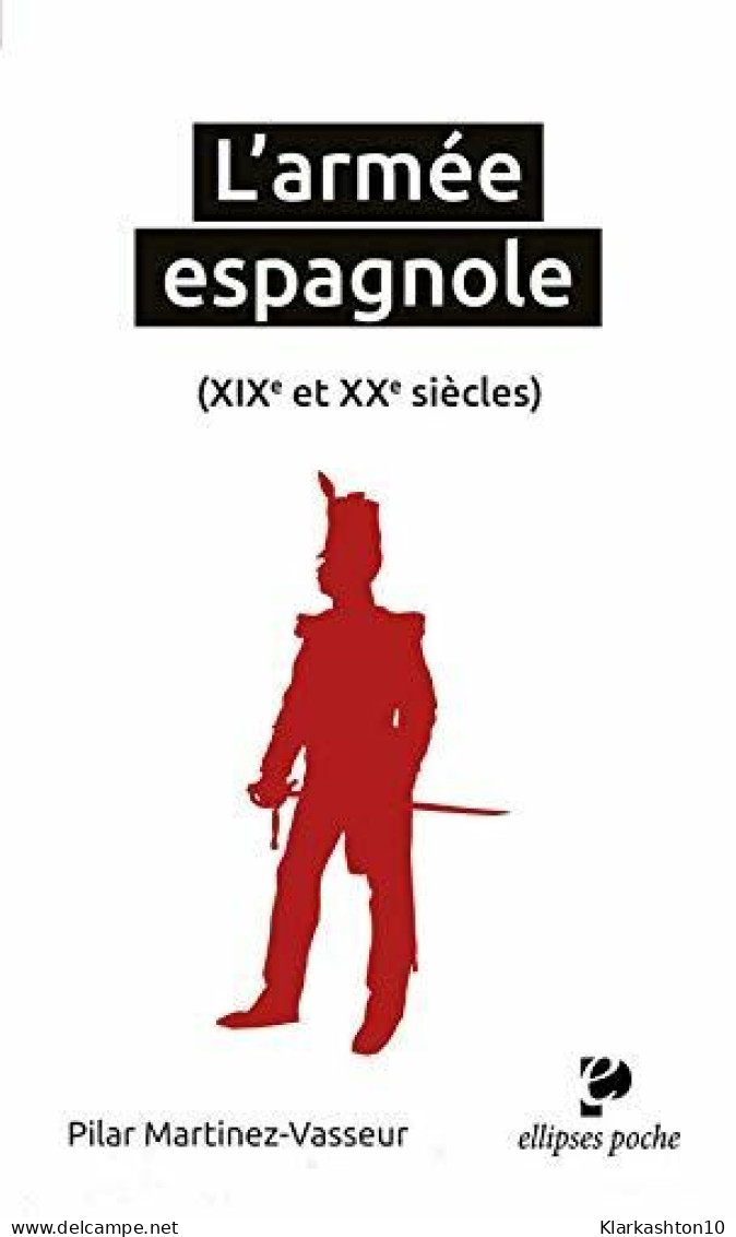 L'armée Espagnole (XIXe Et XXe Siècles) - Other & Unclassified