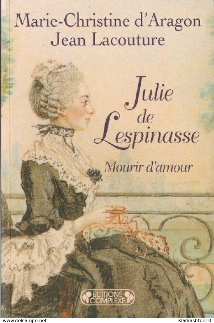 Julie De Lespinasse : Mourir D'amour - Other & Unclassified