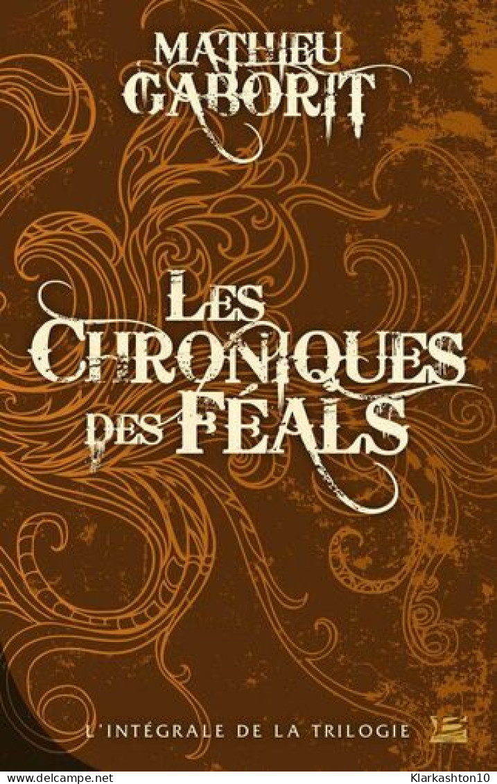 Les Chroniques Des Féals: L'intégrale - Other & Unclassified