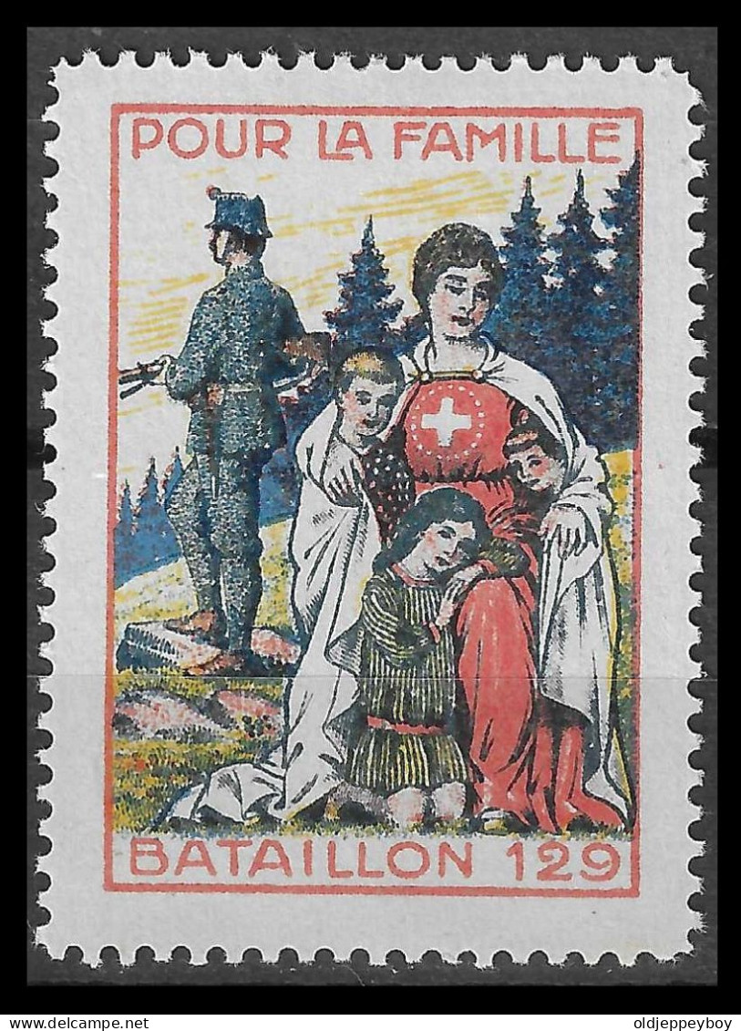 Reklamemarke Cinderella "Bataillon 129 - Pour La Famille"  SUISSE SWITZERLAND WW1 MLH* FULL GUM RARE - Vignettes