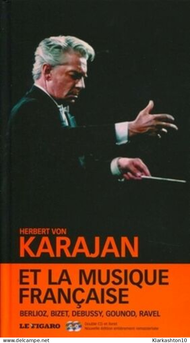 Karajan Et La Musique Française - Volume 13. Berlioz Bizet Debussy Gounod Ravel. Avec Double Cd-rom - Altri & Non Classificati