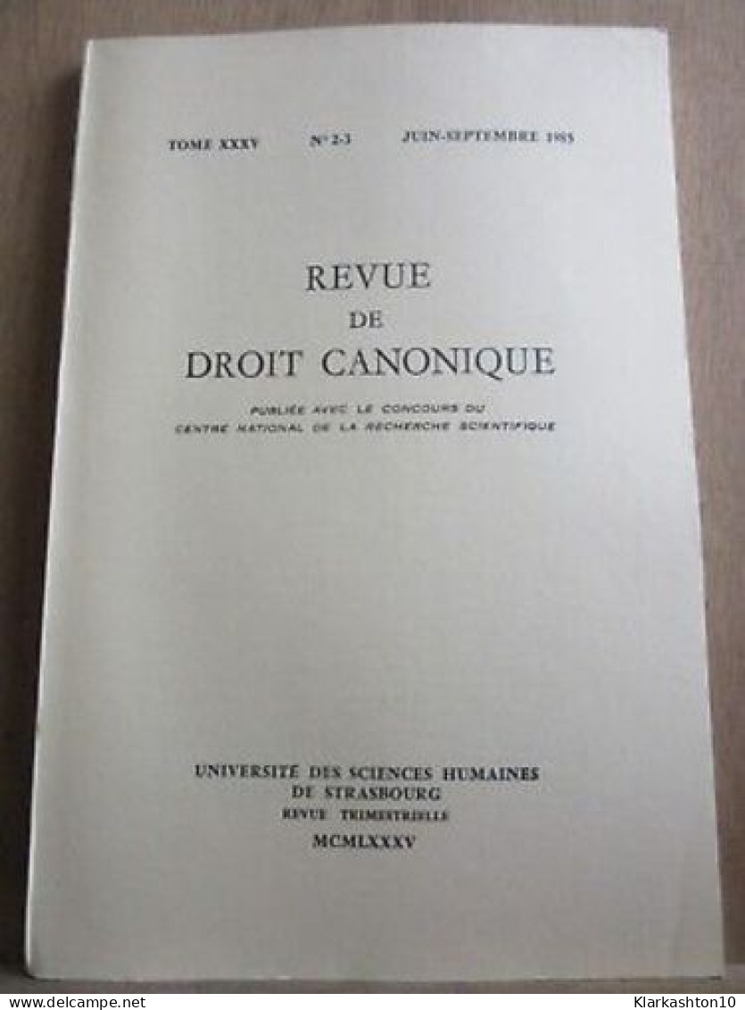 Revue De Droit Canonique Tome XXXV N2 3 06 09 Université De Strasbourg - Non Classés