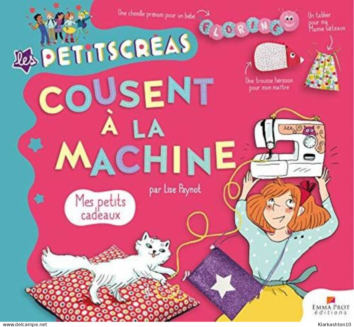 Les Petits Créas Cousent à La Machine - Mes Petits Cadeaux - Autres & Non Classés