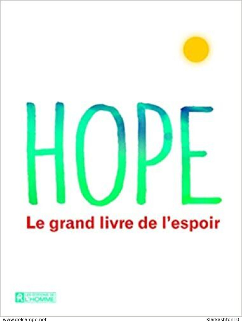 Hope - Le Grand Livre De L'espoir - Andere & Zonder Classificatie