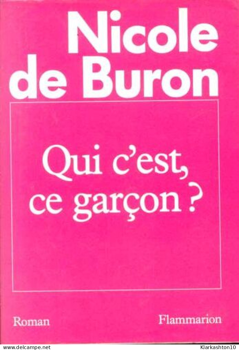 Qui C'est Ce Garçon - Andere & Zonder Classificatie