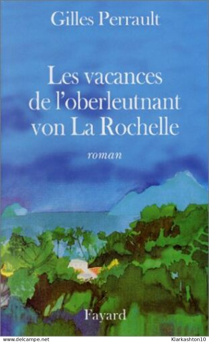 Les Vacances De L'oberleutnant Von La Rochelle - Sonstige & Ohne Zuordnung