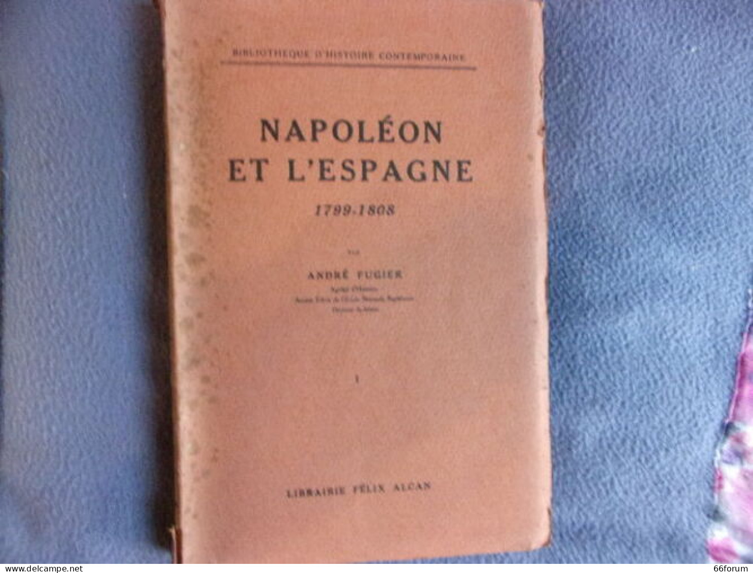 Napoléon Et L'Espagne 1799-1808 - Histoire