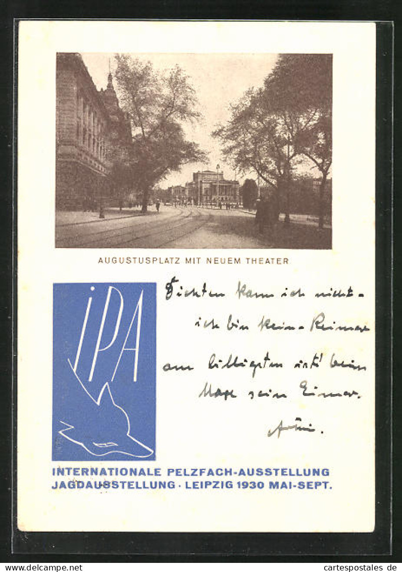 AK Leipzig, Internationale Pelzfach-Ausstellung U. Jagdausstellung 1930, Augustusplatz Mit Neuem Theater  - Expositions