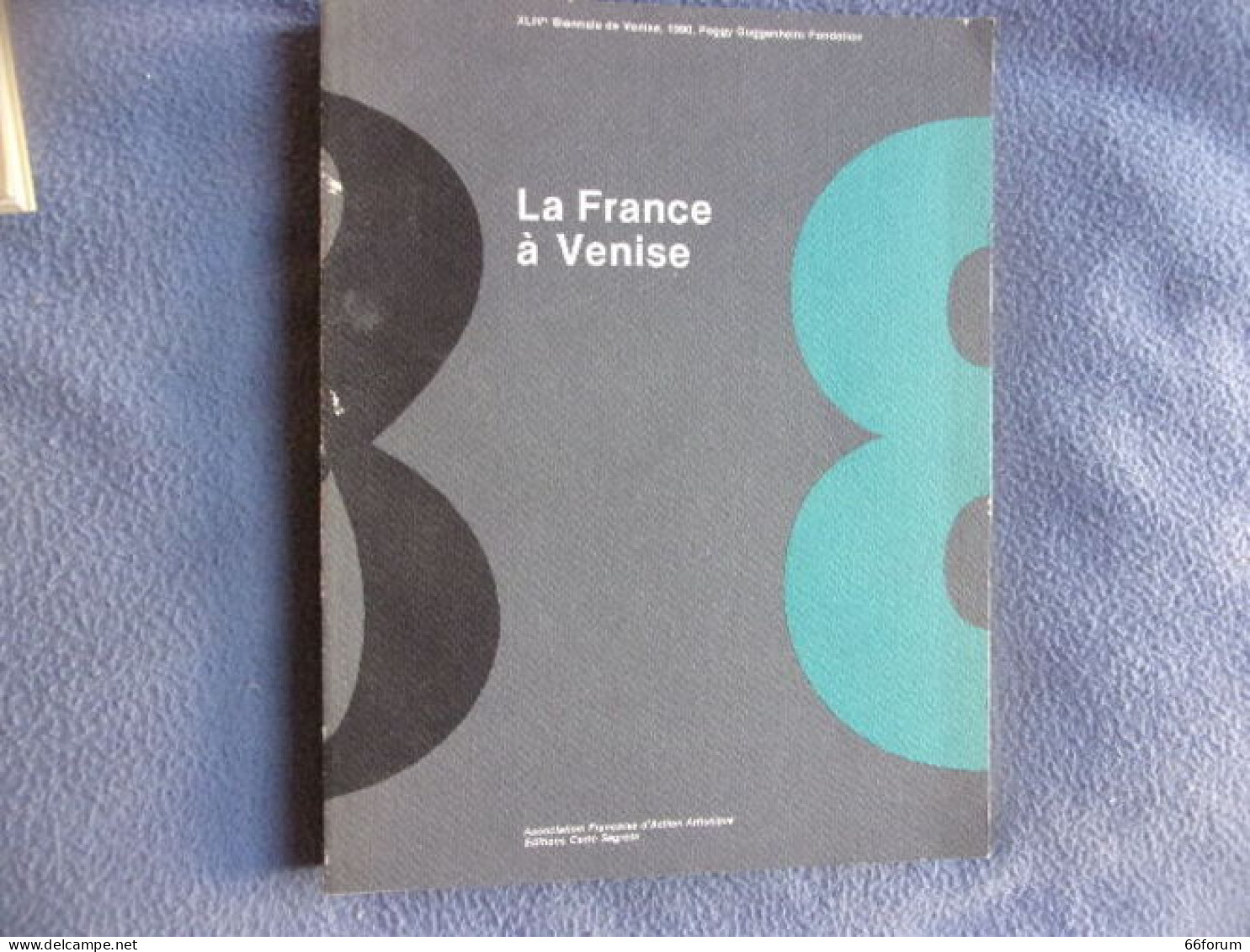 La France à Venise Le Pavillon Français De 1948 à 1988 - Art