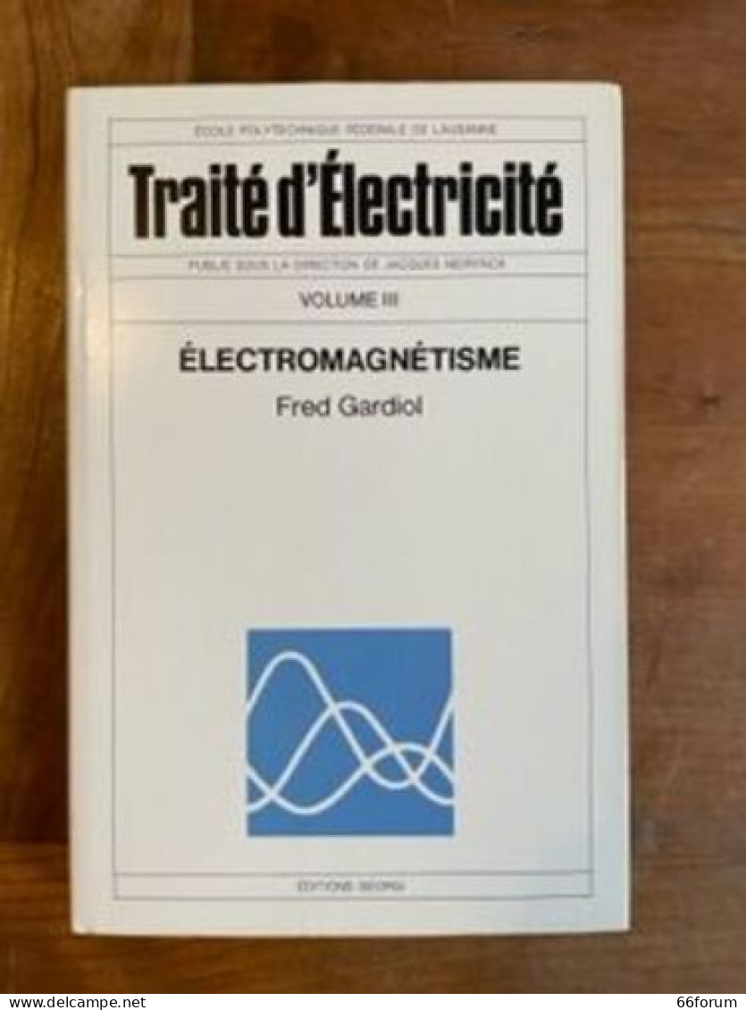 Traité D'électricité. V III. Électromagnétisme - Sciences