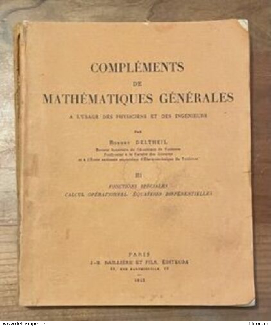 Complément De Mathématiques Générales à L'usage Des Physiciens Et Des Ingénieurs - Sciences