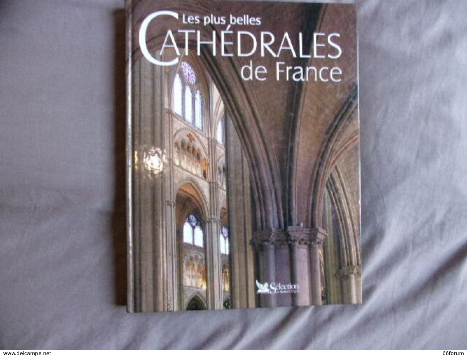 Les Plus Belles Cathédrales De France - Sonstige & Ohne Zuordnung